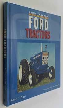 Ford Tractors (Farm Tractors Color History): Pripps, Robert N